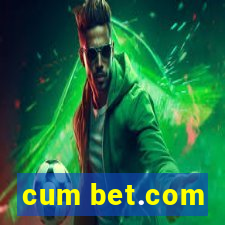 cum bet.com